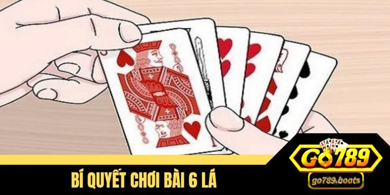 Chi tiết cách chơi bài 6 lá catte qua luật lệ