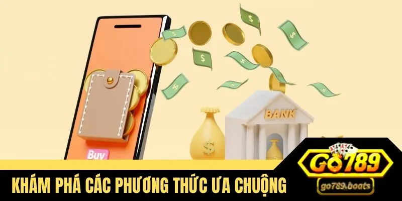 Khám phá các phương thức ưa chuộng