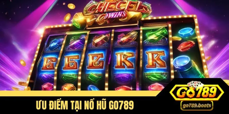 Điểm mạnh game quay hũ Go789