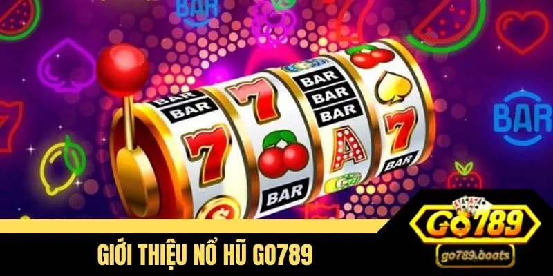 Giới thiệu slot game Go789