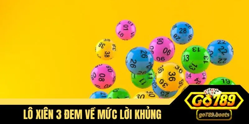 Lô xiên 3 đem về mức lời khủng