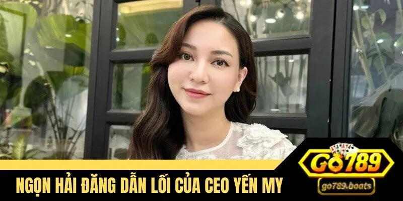 Ngọn hải đăng dẫn lối của CEO Yến My