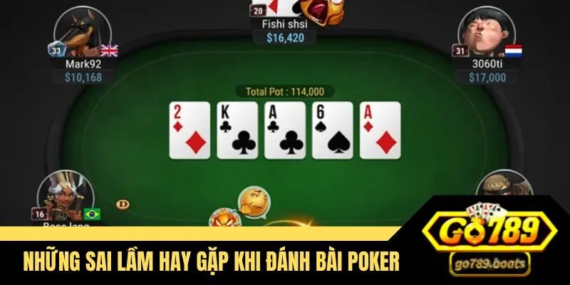 Sai lầm hay gặp khi áp dụng cách đánh bài Poker