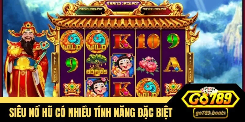 Siêu nổ hũ có nhiều tính năng đặc biệt