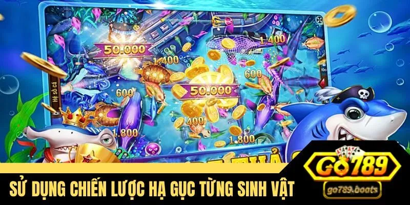 Sử dụng chiến lược nhử mồi hạ gục từng sinh vật